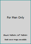 For Men Only