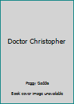 Hardcover Doctor Christopher Book