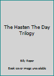 Paperback The Hasten The Day Trilogy Book