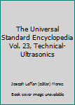 Hardcover The Universal Standard Encyclopedia Vol. 23, Technical-Ultrasonics Book