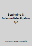 Textbook Binding Beginning & Intermediate Algebra, 1/e Book