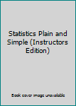 Paperback Statistics Plain and Simple (Instructors Edition) Book