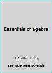 Unknown Binding Essentials of algebra Book