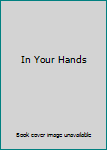 Hardcover In Your Hands Book