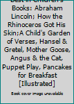 Best in Children's Books: Abraham Lincoln; How the Rhinoceros Got His Skin;A Child's Garden of Verses, Hansel & Gretel, Mother Goose, Angus & the Cat, Puppet Play, Pancakes for Breakfast [Illustrated]