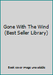 Hardcover Gone With The Wind (Best Seller Library) Book