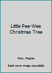 Hardcover Little Pee-Wee Christmas Tree Book