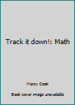 Unknown Binding Track it down!: Math Book