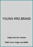 Hardcover YOUNG MRS.BRAND Book