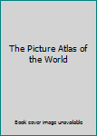 Hardcover The Picture Atlas of the World Book