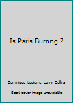 Hardcover Is Paris Burnng ? Book