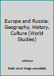 Paperback Europe and Russia: Geography, History, Culture (World Studies) Book
