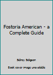 Paperback Fostoria American - a Complete Guide Book