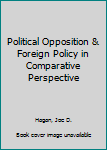 Library Binding Political Opposition & Foreign Policy in Comparative Perspective Book