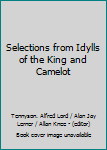 Mass Market Paperback Selections from Idylls of the King and Camelot Book