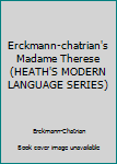 Hardcover Erckmann-chatrian's Madame Therese (HEATH'S MODERN LANGUAGE SERIES) [French] Book