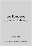 Board book Los Bomberos (Spanish Edition) [Spanish] Book