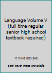 Paperback Language Volume V (full-time regular senior high school textbook required) Book