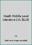 Hardcover Heath Middle Level Literature LVL BLUE Book