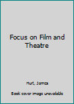 Hardcover Focus on Film and Theatre Book