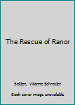 Hardcover The Rescue of Ranor Book