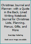Paperback Christmas Journal and Planner: with a Quote in the Back, Lined Writing Notebook Journal for Christmas Lists, Planning, Menus, Gifts, and More Book