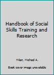 Hardcover Handbook of Social Skills Training and Research Book