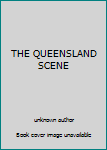 Hardcover THE QUEENSLAND SCENE Book