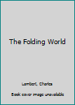 Paperback The Folding World Book