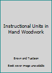 Unknown Binding Instructional Units in Hand Woodwork Book