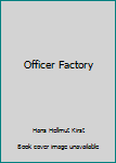 Hardcover Officer Factory Book