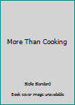 Hardcover More Than Cooking Book