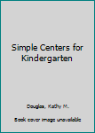 Paperback Simple Centers for Kindergarten Book