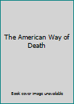 Hardcover The American Way of Death Book