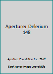 Hardcover Aperture: Delerium 148 Book