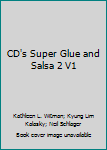 Hardcover CD's Super Glue and Salsa 2 V1 Book