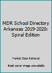2019-20 Arkansas School Directory : A State Guide to K-12 Districts, Dioceses and Schools