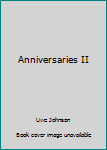 Hardcover Anniversaries II Book