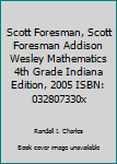 Scott Foresman - Addison Wesley Mathematics (Grade 4 Volume 4)