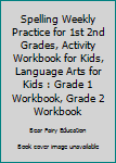 Paperback Spelling Weekly Practice for 1st 2nd Grades, Activity Workbook for Kids, Language Arts for Kids : Grade 1 Workbook, Grade 2 Workbook Book