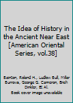 The Idea of History in the Ancient Near East [American Oriental Series, vol.38]