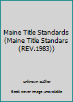 Ring-bound Maine Title Standards (Maine Title Standars (REV.1983)) Book