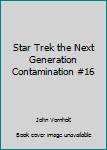 Mass Market Paperback Star Trek the Next Generation Contamination #16 Book
