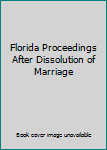 Hardcover Florida Proceedings After Dissolution of Marriage Book