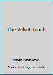 Hardcover The Velvet Touch Book