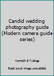 Paperback Candid wedding photography guide (Modern camera guide series) Book