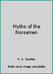 Paperback Myths of the Norsemen Book