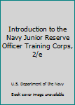 Introduction to the Navy - Junior Reserve Officer Training Corps (JROTC)
