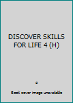 Hardcover DISCOVER SKILLS FOR LIFE 4 (H) Book