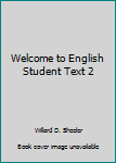 Paperback Welcome to English Student Text 2 Book